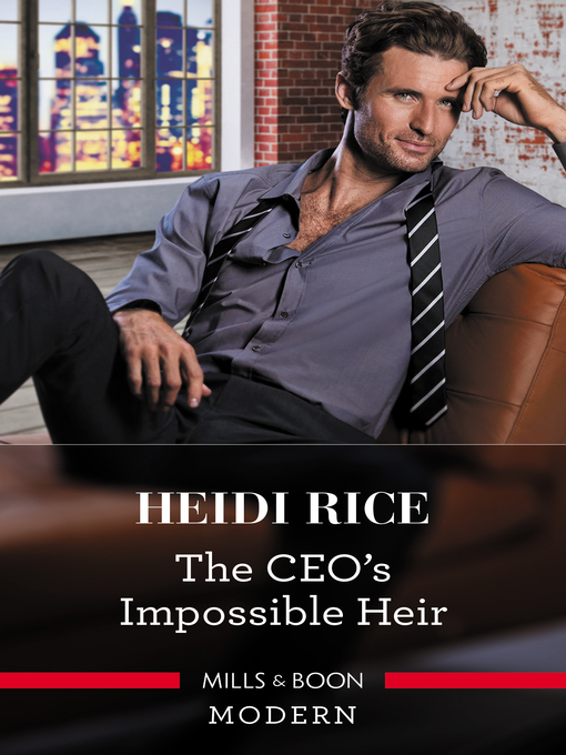 Title details for The CEO's Impossible Heir by Heidi Rice - Wait list